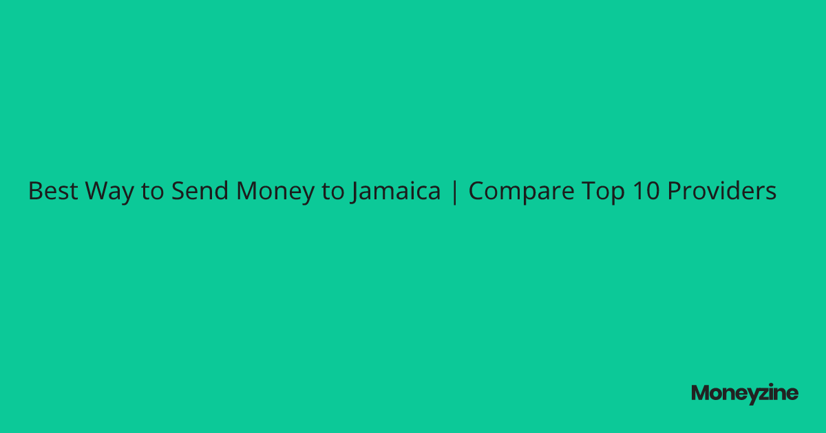 Best Way to Send Money to Jamaica Compare Top 10 Providers
