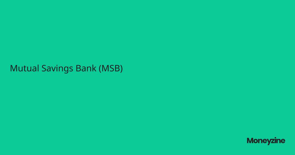 Mutual Savings Bank (MSB)