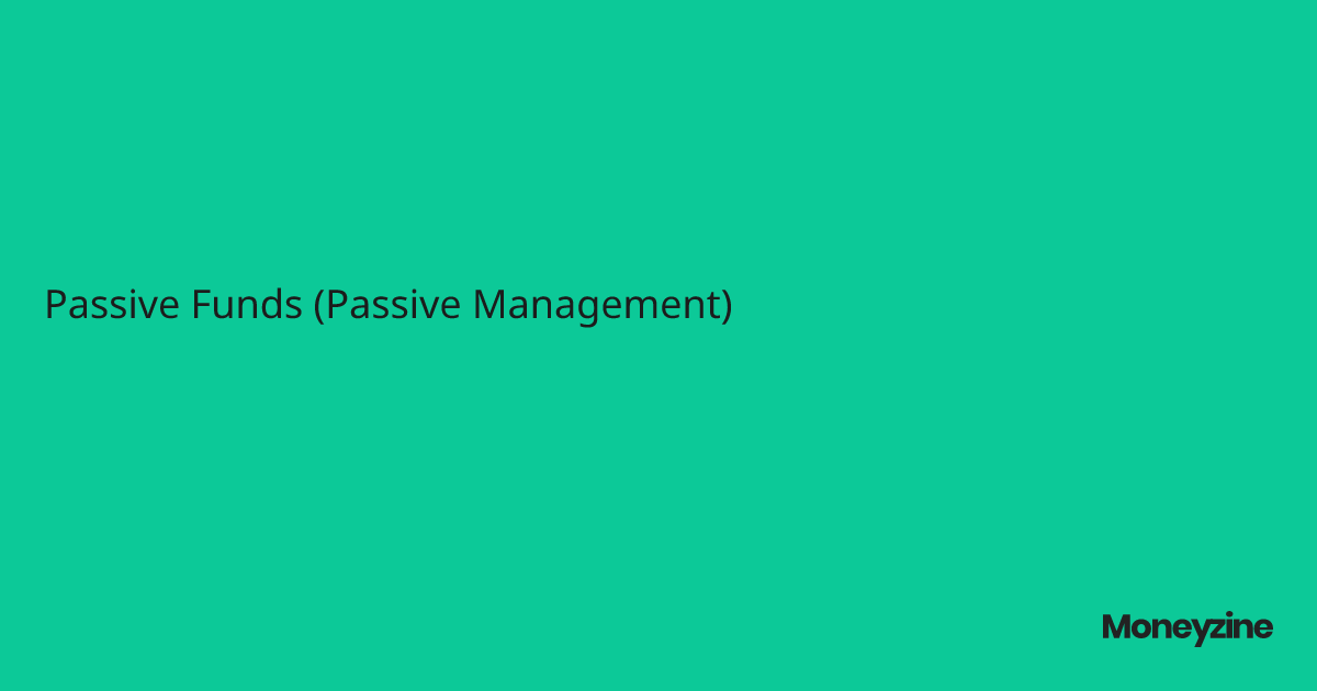 Passive Funds (Passive Management)