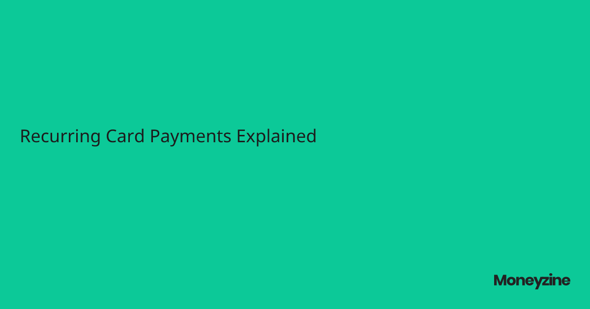 Recurring Card Payments Explained